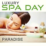  Luxury Spa Day Paradise – Music for Relaxation Your Body and Mind, Massage Sounds, Sauna Relax, Nature Spa