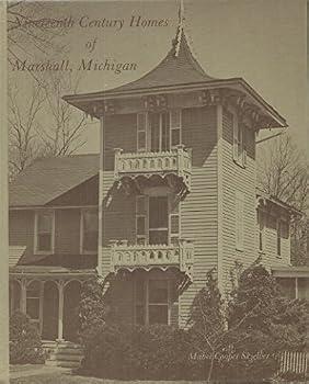 Hardcover Nineteenth Century Homes of Marshall, Michigan Book