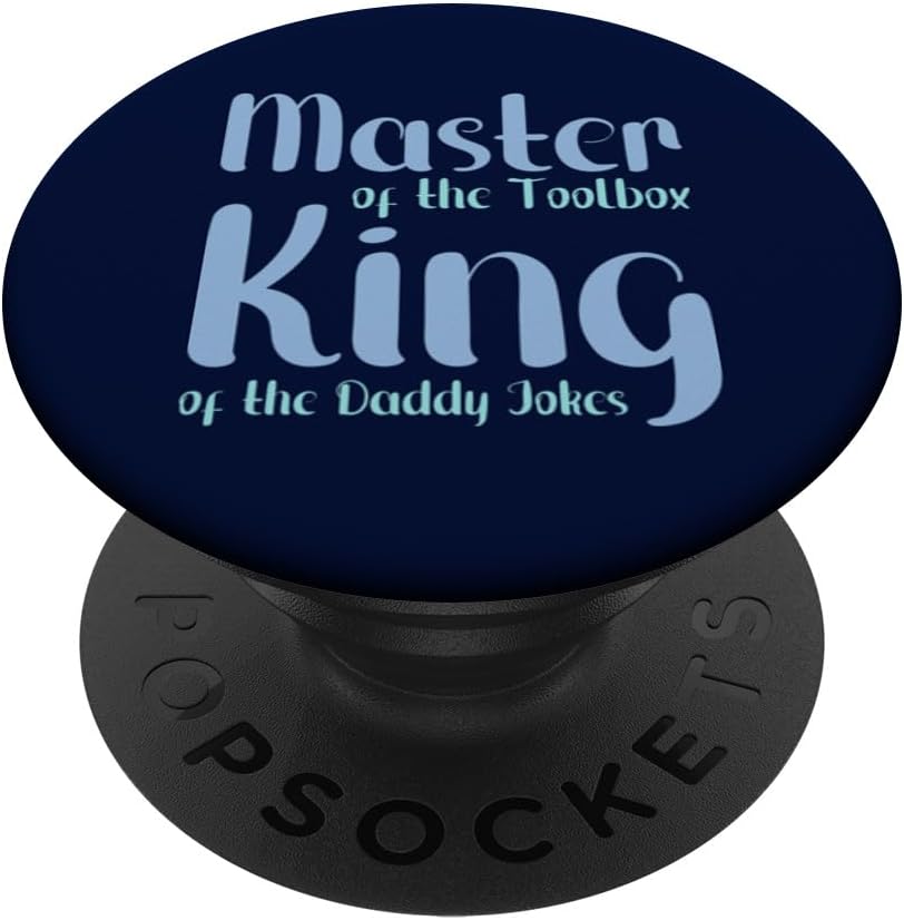 Master of the Toolbox King of the Daddy Jokes Funny Tool Dad PopSockets Adhesive PopGrip