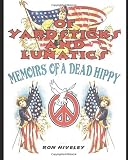 OF YARDSTICKS AND LUNATICS: MEMOIRS OF A DEAD HIPPY
