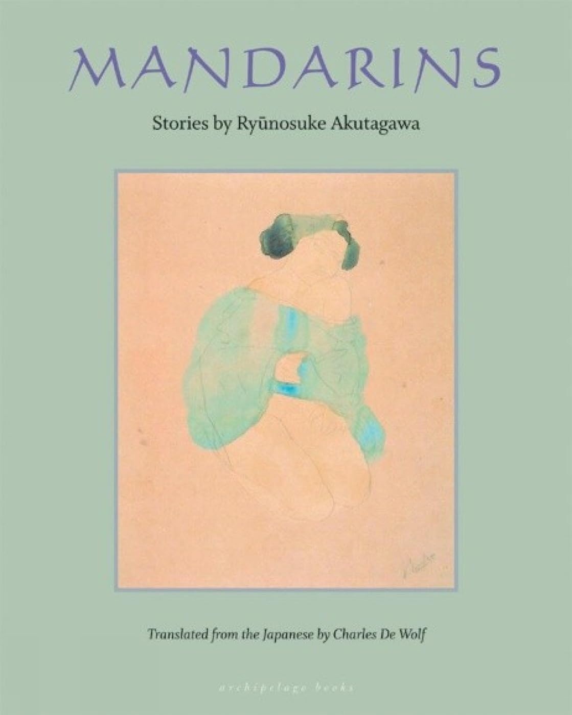 Mandarins Stories by Ryunosuke Akutagawa 9780977857609