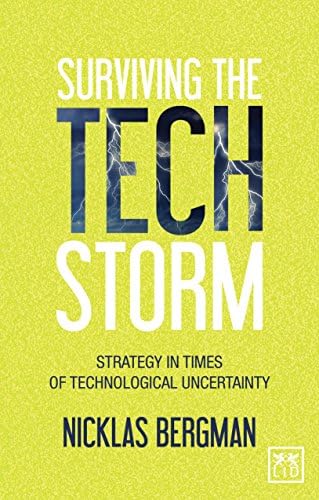 Surviving the Tech Storm: Strategies in Times of Technological Uncertainty Paperback โ 1 Sept. 2015