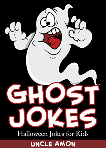 Jokes For Kids Ghost Jokes Funny Halloween Jokes For Kids English Edition Ebook Uncle Amon Amazon De Kindle Shop