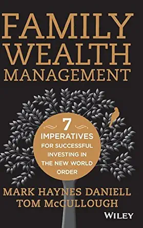 Family Wealth Management: Seven Imperatives for Successful Investing in the New World Order book cover