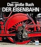 Das große Buch der Eisenbahn - Heinrich Petersen 