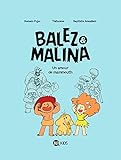  Balez et Malina, Tome 01: Un amour de mammouth