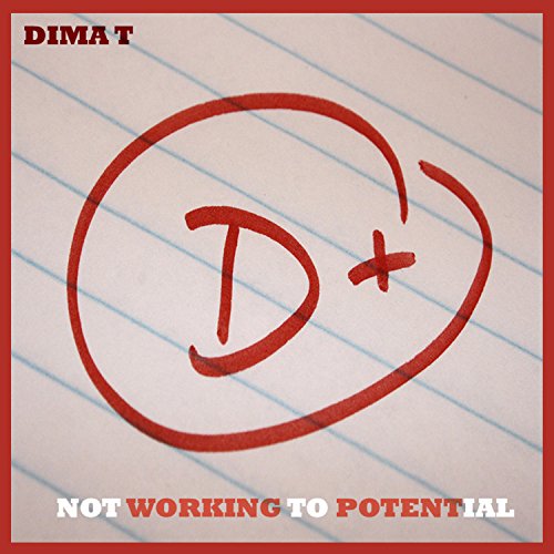 Not Working to Potential Dima T Digital Music