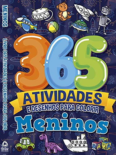 MENINOS - 365 ATIVIDADES E DESENHO P/ COLORIR