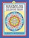 Mandalas Coloring Book No. 4: 32 New Unframed Round Mandalas (Mandalas Book)