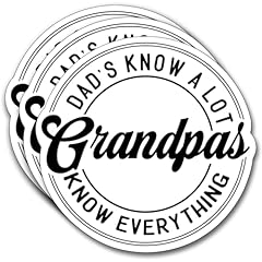 Dad's Know a Lot Grandpas Know Everything