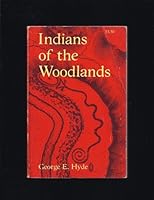 Indians of the Woodlands: From Prehistoric Times to 1725 B002UE267Y Book Cover