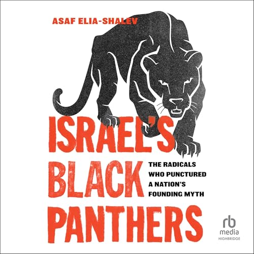 Israel's Black Panthers -- Asaf Elia-Shalev episode artwork
