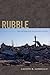 Rubble: The Afterlife of Destruction