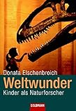 donata elschenbroich kontakt  Weltwunder: Kinder als Naturforscher