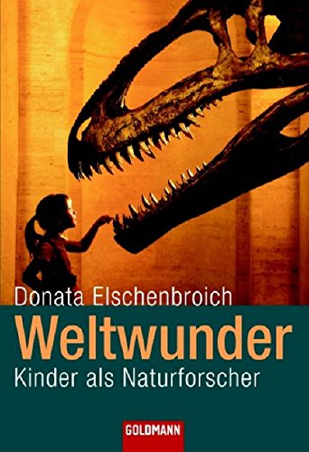 Weltwunder: Kinder als Naturforscher