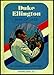 Duke Ellington: King of Jazz.