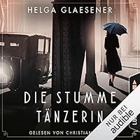 Die stumme Tänzerin Hörbuch