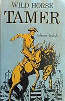Wild Horse Tamer: A Tack Ranch Story B0026PEPOE Book Cover