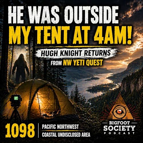 Bigfoot Entered My Campsite at 4AM | NW Yeti Quest&rsquo;s Wild Pacific Northwest Encounters