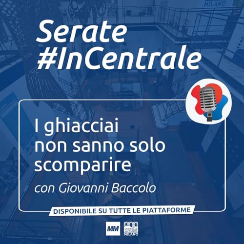 #23 - I ghiacciai non sanno solo scomparire