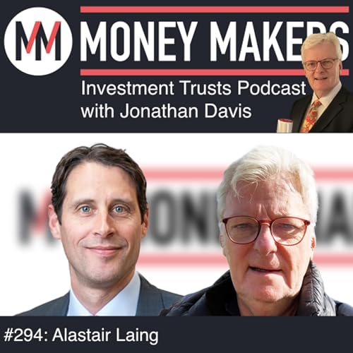 『294: Money Makers Investment Trusts Podcast - with Alastair Laing (05 Sep 2025)』のカバーアート