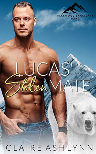 Lucas' Stolen Mate (Packwood Sanctuary Series)
