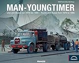  MAN-Youngtimer: Lkw und Busse von 1970 bis 1985  Trucks and Buses from 1970 to 1985