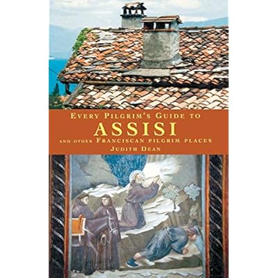 Every Pilgrim's Guide to Assisi