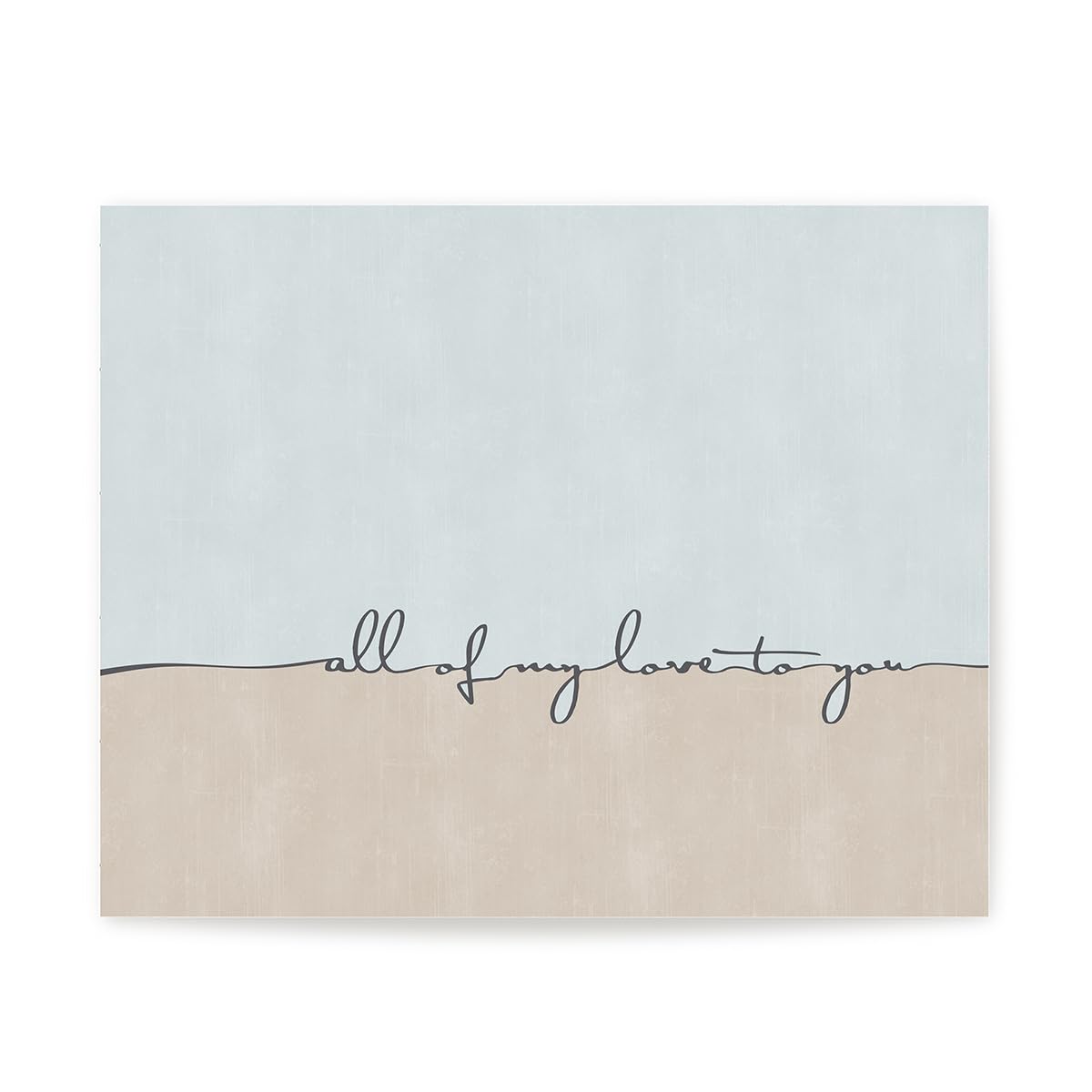 All My Love - Song Lyric Art Print, Modern Coastal Wall Decor, Music Poster Gift Idea For Anniversary Wedding, Oversized Artwork For Living Room Bedroom Above Bed (8x10" Unframed Print)