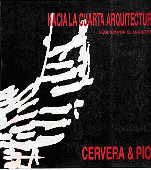 Paperback Hacia la cuarta arquitectura: Requiem por el arquitecto (Spanish Edition) [Spanish] Book