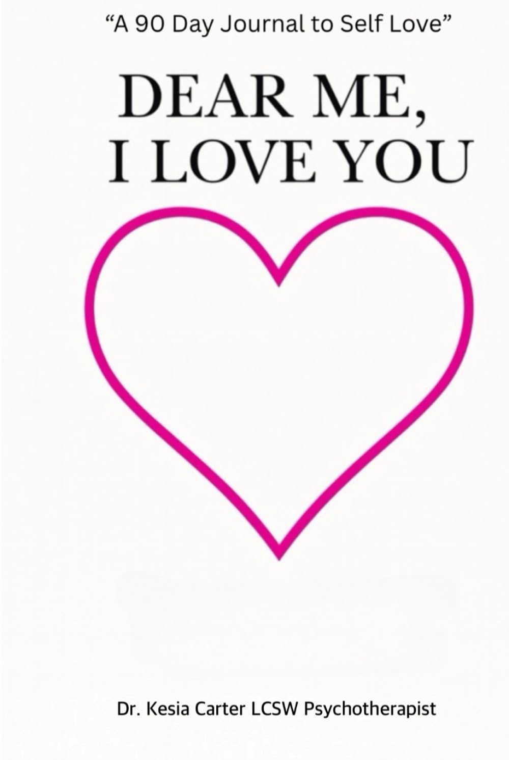 Dear Me: I Love You