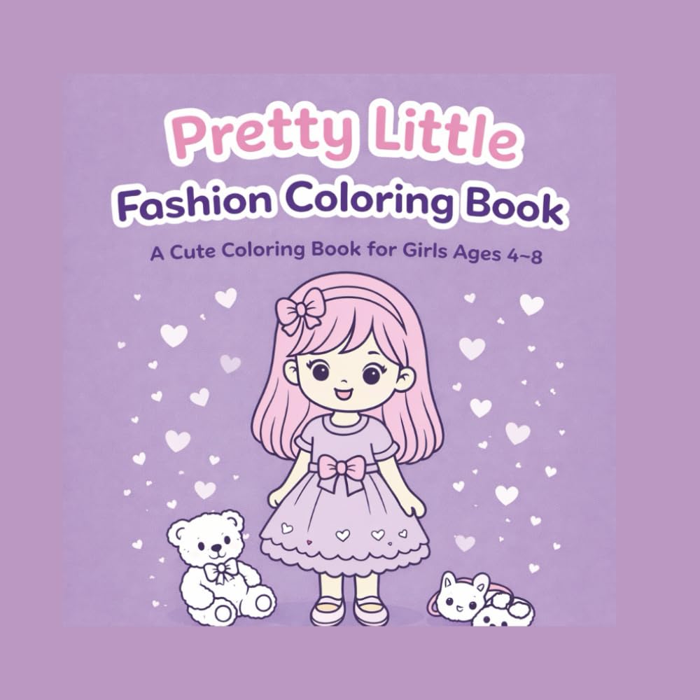Pretty Little Fashion Coloring Book: A Cute Coloring Book for Girls