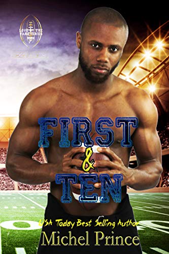 First and Ten: Book 1 of the Love by the Yard Series by [Michel Prince]