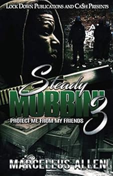 Paperback Steady Mobbin' 3: Protect Me From My Friends Book