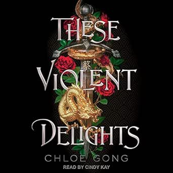 These Violent Delights: These Violent Delights Series, Book 1