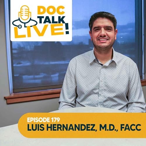 Episode 179: A Heart Transplant Story with Luis Hernandez, M.D., FACC and his guest, Renea