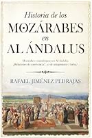 Historia de los mozarabes en Al Andalus [Spanish] 8415828136 Book Cover