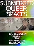 Submerged Queer Spaces
