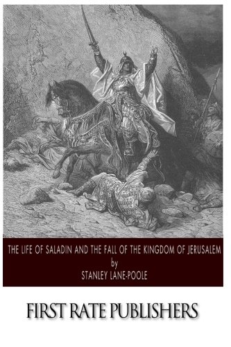 The Life of Saladin and the Fall of the Kingdom of Jerusalem