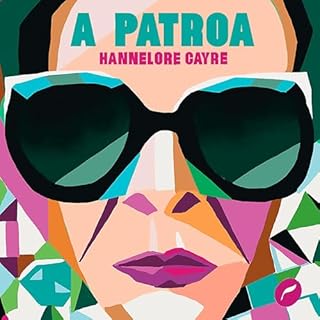 A patroa Audiolivro Por Hannelore Cayre capa