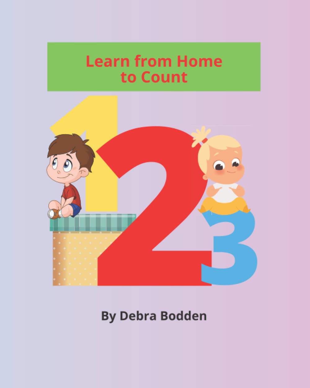Learn from Home to Count: toddlers learn to count from 1 to 20 for ages 2-4