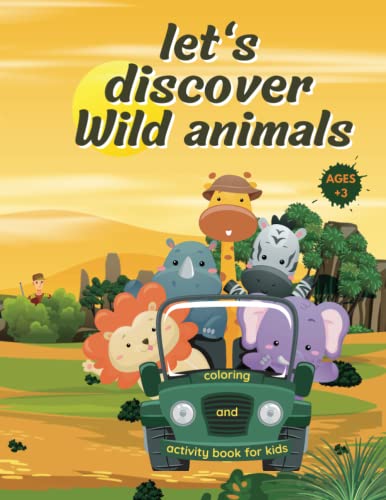 let's discover Wild animals Coloring and Activity Book For kids: Trace the alphabets and color the animals