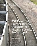 PSP Exam Self-Practice Review Questions for Physical Security Professional 2018/19 Edition