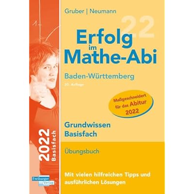 Erfolg im Mathe-Abi 2022 Grundwissen Basisfach Baden-W&uuml;rttemberg