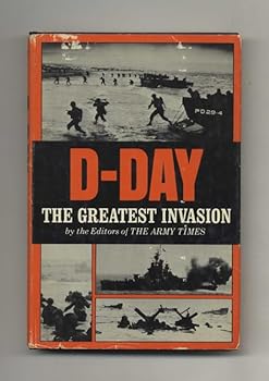 Hardcover D-Day: The Greatest Invasion - 1st Edition/1st Printing Book