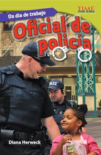 Un día de trabajo: Oficial de policía (All in a Day's Work: Police Officer) (Spanish Version)