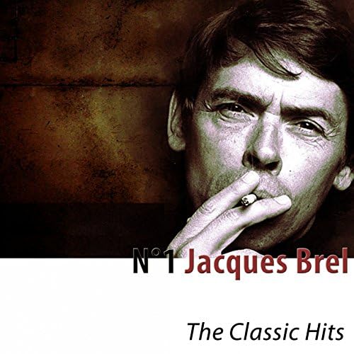 Amazon.co.jp N°1 Jacques Brel (The Classic Hits) ジャック・ブレル デジタルミュージック Amazon.co.jp N°1 Jacques Brel (The Classic Hits) ジャック・ブレル デジタルミュージック