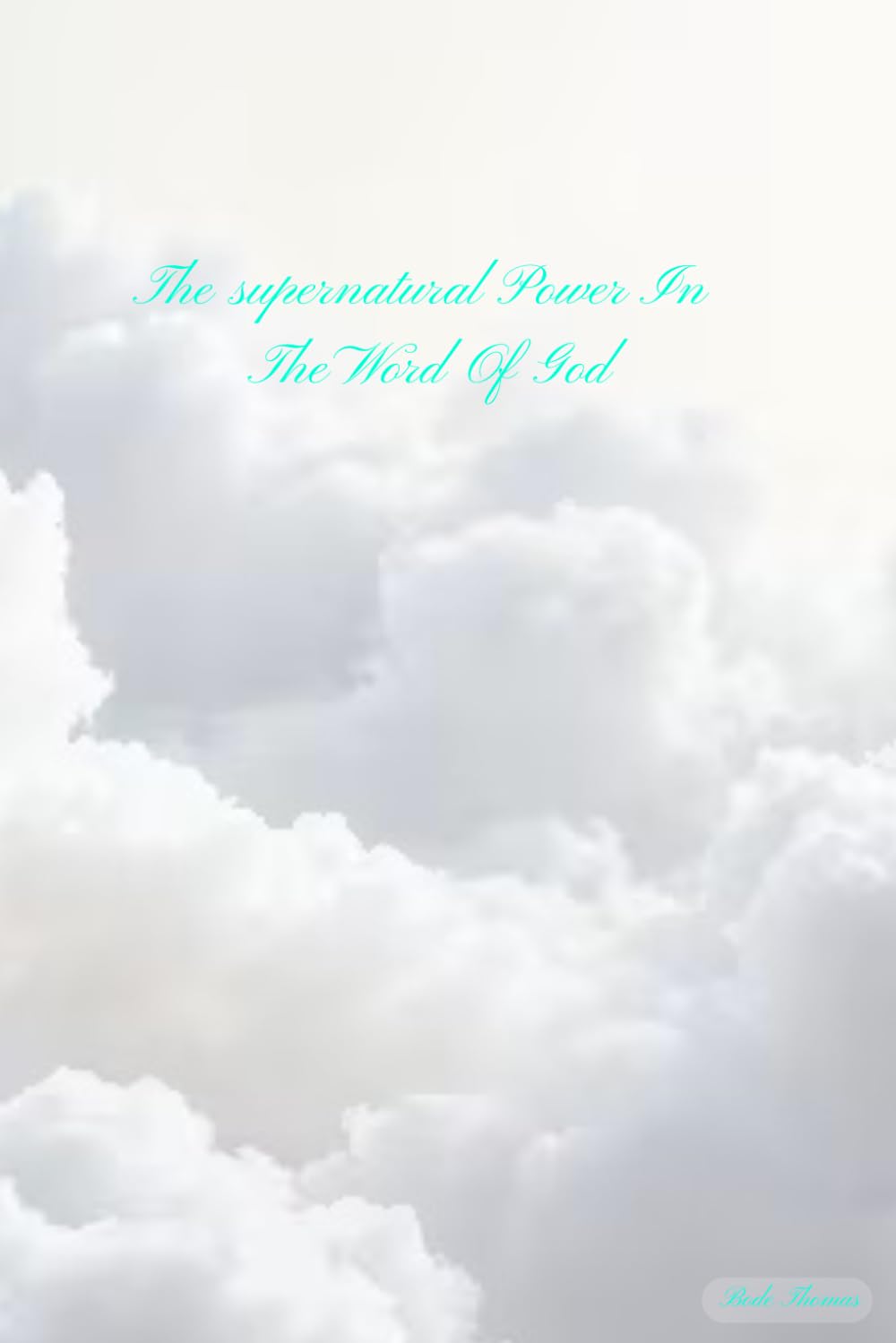 The Supernatural Power in the Word God