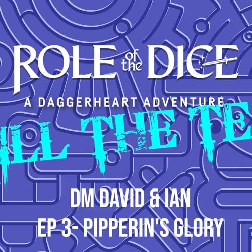 Spill the Tea Ep 3 - Pipperin's Glory