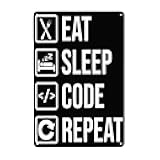 8x12in Funny Computer Programmer Saying Eat Sleep Code Gifts Signs Vintage Metel Tin Signs Novelty Garden Signs Retro Wall Decor Home Wall Signs